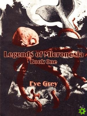 Legends of Micronesia (Book One)