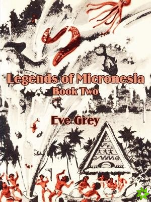 Legends of Micronesia (Book Two)