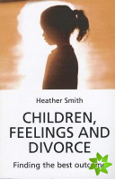 Children, Feelings and Divorce