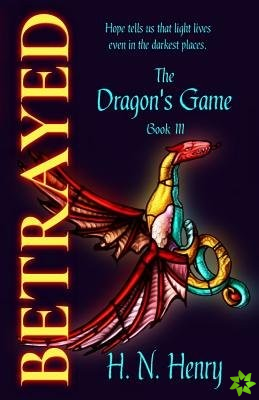 Betrayed the Dragon's Game Book III
