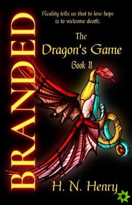 Branded the Dragon's Game Book II