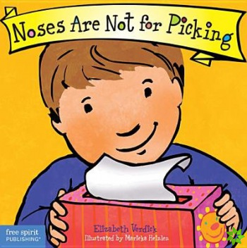 Noses Are Not for Picking (Best Behavior)