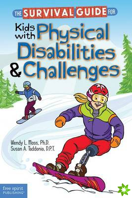 Survival Guide for Kids with Physical Disabilities and Challenges