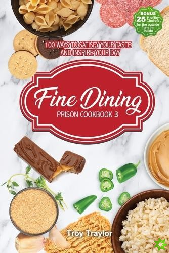 Fine Dining Prison Cookbook 3