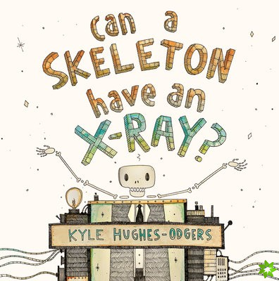 Can a Skeleton Have an X-Ray?