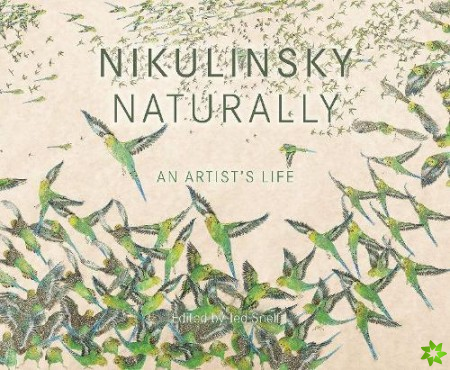 Nikulinsky Naturally: An Artist's Life