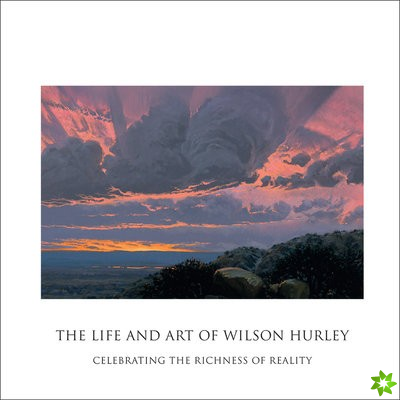 Life and Art of Wilson Hurley