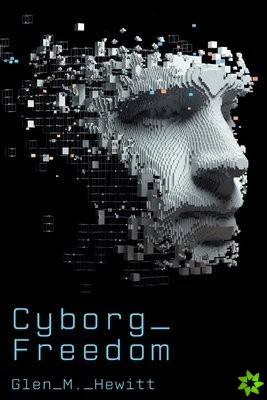 Cyborg Freedom