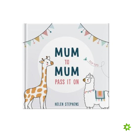Mum To Mum Pass It On