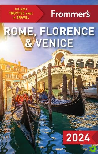 Frommer's Rome, Florence and Venice 2024