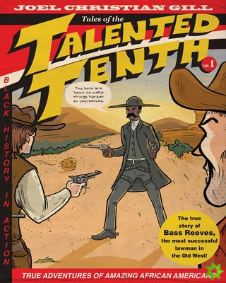 Bass Reeves: Tales of the Talented Tenth, Volume 1