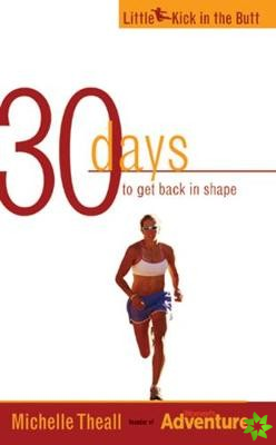30 Days to Get Back in Shape
