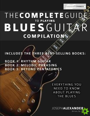 Complete Guide to Playing Blues Guitar