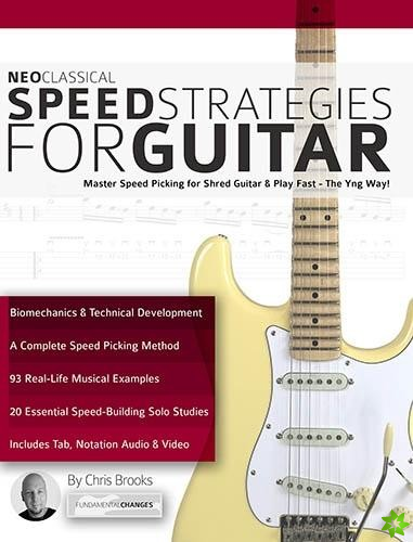 Neo Classical Speed Strategies for Guitar