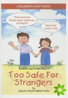 Bobby and Mandee's Too Safe for Strangers