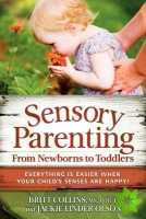 Sensory Parenting from Newborns to Toddlers