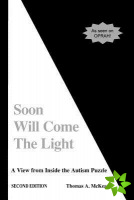 Soon Will Come the Light