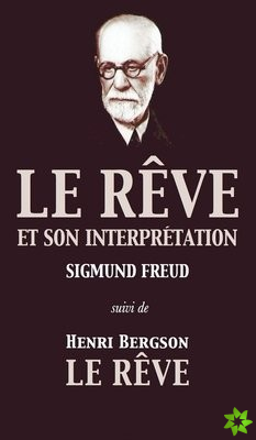 Le Reve et son interpretation (suivi de Henri Bergson