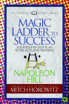 Magic Ladder to Success (Condensed Classics)
