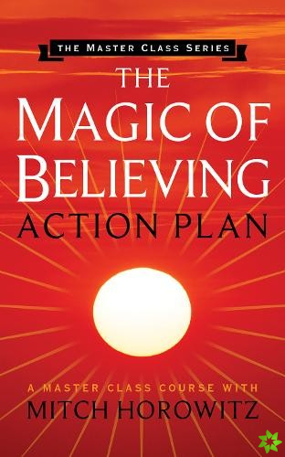 Magic of Believing Action Plan (Master Class Series)
