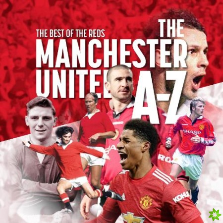 A - Z of Manchester United FC