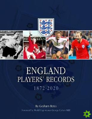 England Players' Records 1872 - 2020 Limited Edition