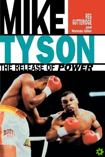 Mike Tyson - The Release of Power
