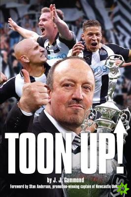 Toon Up - the Story of Newcastle United's Championship Winning Season