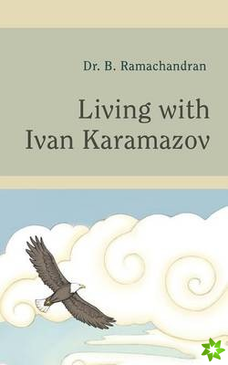 Living with Ivan Karamazov