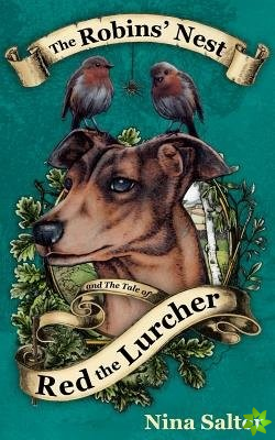 Robins' Nest and the Tale of Red the Lurcher