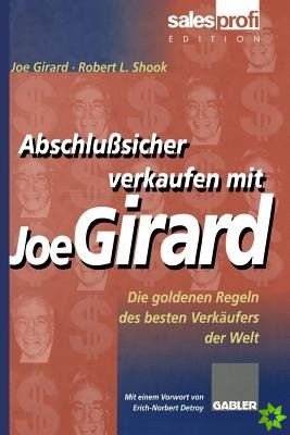 Abschlusssicher Verkaufen Mit Joe Girard
