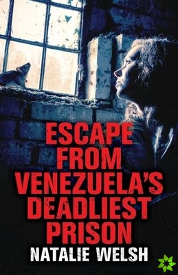 Escape from Venezuela's Deadliest Prison