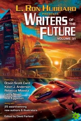 L. Ron Hubbard Presents Writers of the Future Volume 31
