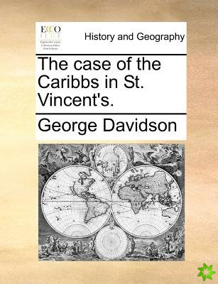 Case of the Caribbs in St. Vincent's.