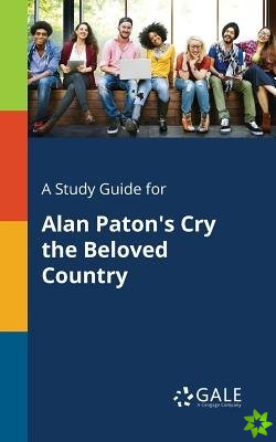 Study Guide for Alan Paton's Cry the Beloved Country