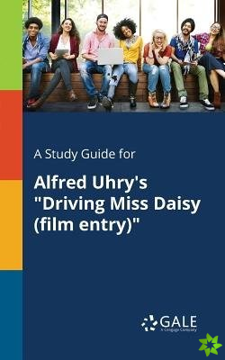 Study Guide for Alfred Uhry's driving Miss Daisy (Film Entry)