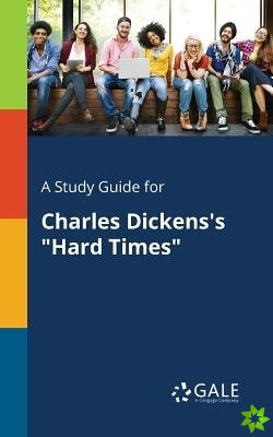 Study Guide for Charles Dickens's Hard Times