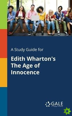 Study Guide for Edith Wharton's The Age of Innocence