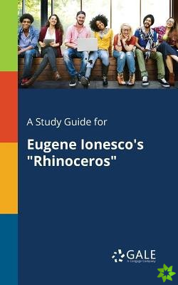 Study Guide for Eugene Ionesco's Rhinoceros