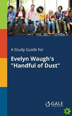 Study Guide for Evelyn Waugh's Handful of Dust