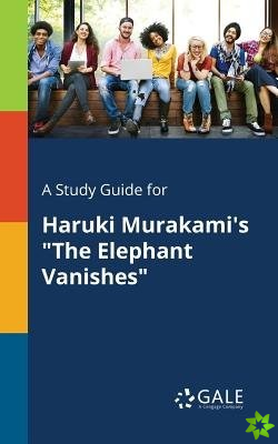 Study Guide for Haruki Murakami's the Elephant Vanishes