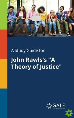 Study Guide for John Rawls's A Theory of Justice
