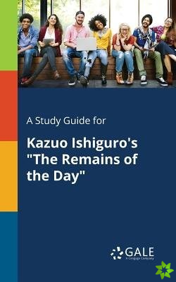 Study Guide for Kazuo Ishiguro's the Remains of the Day