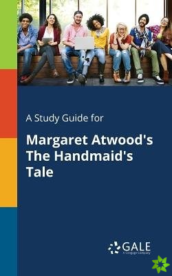 Study Guide for Margaret Atwood's The Handmaid's Tale