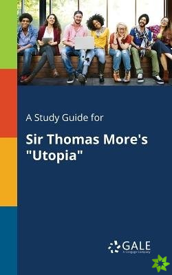 Study Guide for Sir Thomas More's Utopia