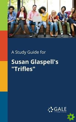 Study Guide for Susan Glaspell's Trifles
