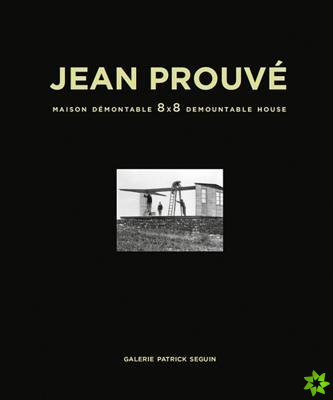 Jean Prouve: Maison Demontable 8x8 Demountable House