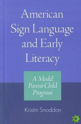 American Sign Language and Early Literacy - a Model Parent-child Program