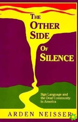 Other Side of Silence - Sign Language and the Deaf Community in America