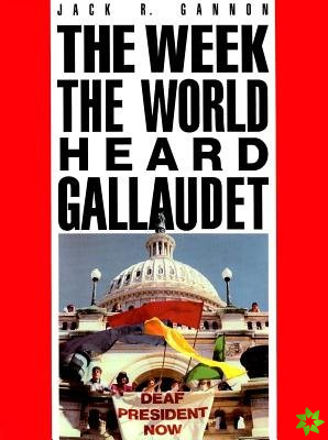 Week the World Heard Gallaudet